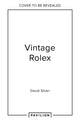Book cover of: Vintage Rolex Limited Edition (the Blue edition)