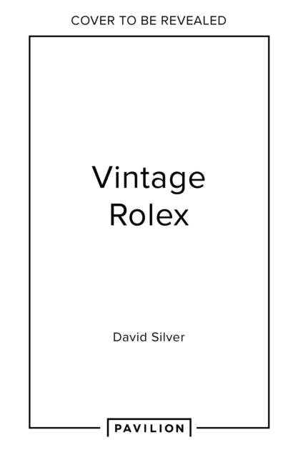 Book cover of: Vintage Rolex Limited Edition (the Lilac edition). By: David Silver of The Vintage Watch Company