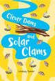 Book cover of: Clever Dams and Solar Clams. By: Collins Big Collins Big Cat