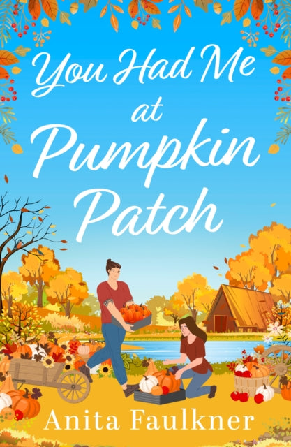 You Had Me At Pumpkin Patch