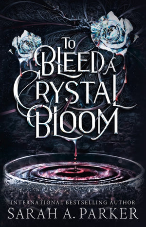 To Bleed a Crystal Bloom