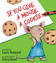 Book cover of: If You Give a Mouse a Cookie