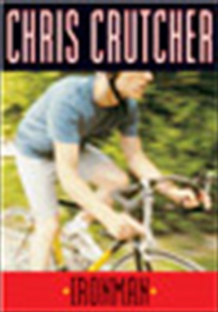 Book cover of: Ironman. By: Chris Crutcher