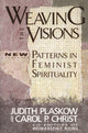 Book cover of: Weaving the Visions. By: Judith Plaskow