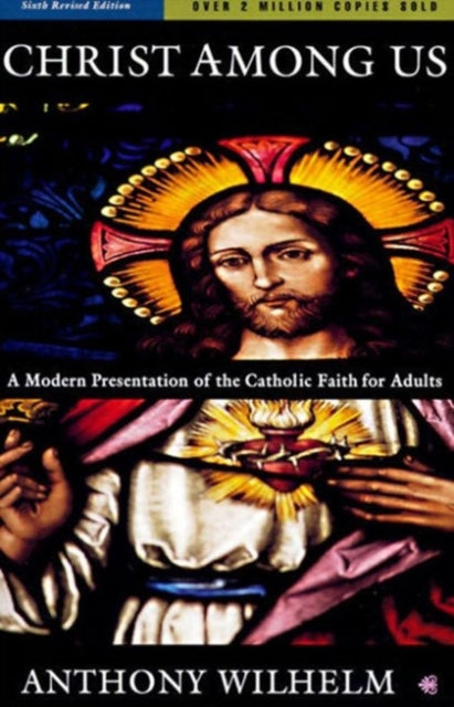 Book cover of: Christ Among Us. By: Anthony Wilhelm
