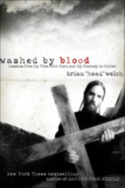Book cover of: Washed By Blood. By: Brian Welch
