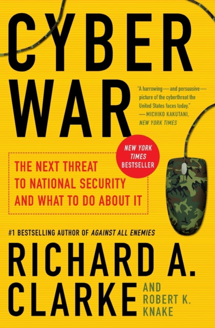 Book cover of: Cyber War. By: Richard A. Clarke