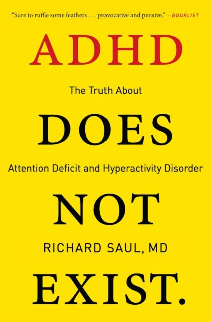 Book cover of: ADHD Does Not Exist. By: Richard Saul