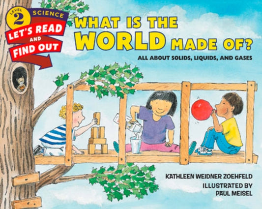 Book cover of: What Is the World Made Of?. By: Kathleen Weidner Zoehfeld