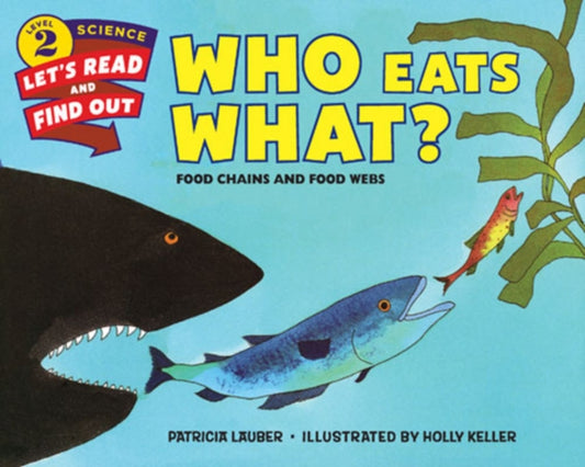Book cover of: Who Eats What?. By: Patricia Lauber
