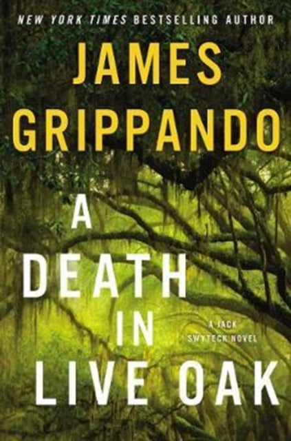 Book cover of: Death in Live Oak. By: James Grippando