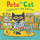 Book cover of: Pete the Cat Checks Out the Library. By: James Dean