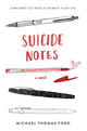 Book cover of: Suicide Notes. By: Michael Thomas Ford