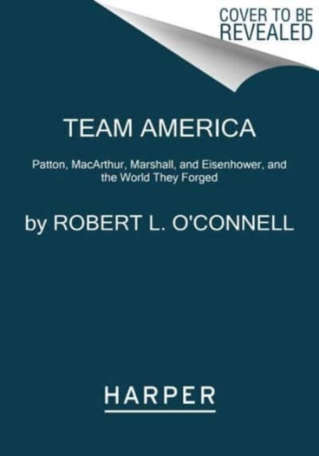 Book cover of: Team America. By: Robert L. O'Connell