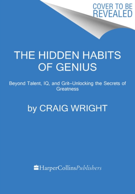 Book cover of: Hidden Habits of Genius. By: Craig Wright