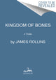 Book cover of: Kingdom of Bones. By: James Rollins