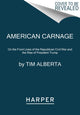 Book cover of: American Carnage. By: Tim Alberta