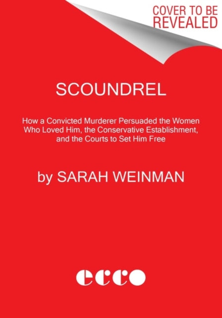 Book cover of: Scoundrel. By: Sarah Weinman