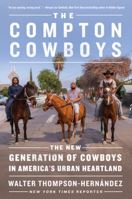 Book cover of: Compton Cowboys. By: Walter Thompson-Hernandez