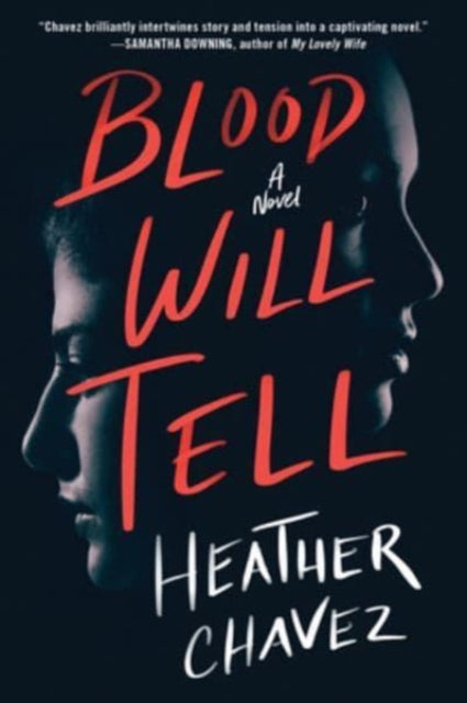 Book cover of: Blood Will Tell. By: Heather Chavez