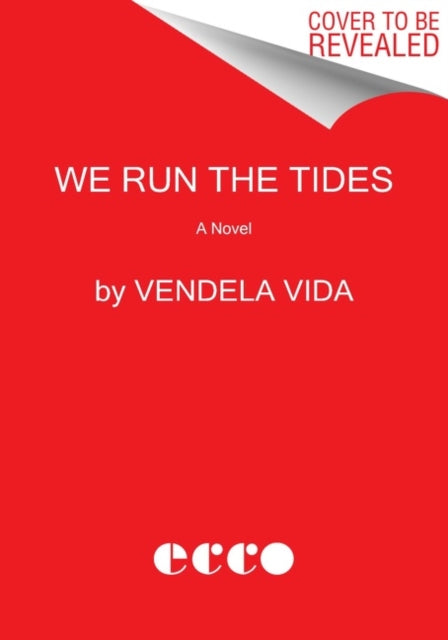 Book cover of: We Run the Tides. By: Vendela Vida