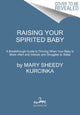 Book cover of: Raising Your Spirited Baby. By: Mary Sheedy Kurcinka
