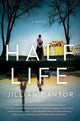Book cover of: Half Life. By: Jillian Cantor