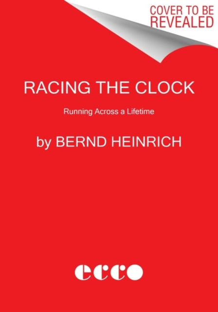 Book cover of: Racing the Clock. By: Bernd Heinrich