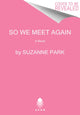 Book cover of: So We Meet Again. By: Suzanne Park