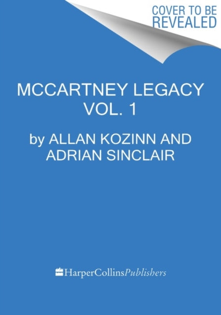 McCartney Legacy, Volume 1: 1969 – 73 9780063000704 Allan Kozinn