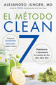 Book cover of: Clean 7 \ El Metodo Clean 7 (Spanish Edition). By: Alejandro Junger