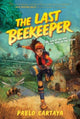 Book cover of: Last Beekeeper. By: Pablo Cartaya