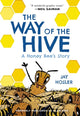 Book cover of: Way of the Hive. By: Jay Hosler