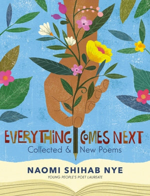 Everything Comes Next, Collected and New Poems
