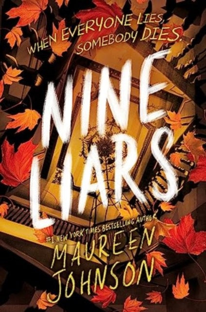Book cover of: Nine Liars. By: Maureen Johnson