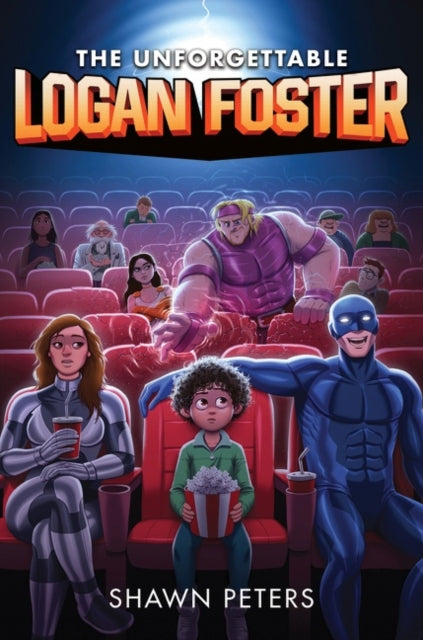 Book cover of: Unforgettable Logan Foster #1. By: Shawn Peters