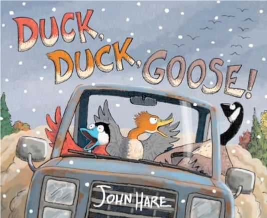 Book cover of: Duck, Duck, Goose!. By: John Hare