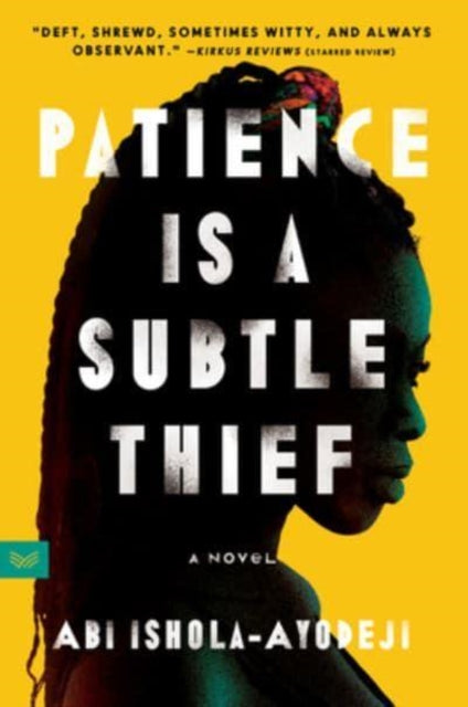 Book cover of: Patience Is a Subtle Thief. By: Abi Ishola-Ayodeji