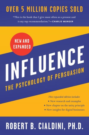 Influence, New and Expanded UK, The Psychology of Persuasion