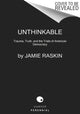 Book cover of: Unthinkable. By: Jamie Raskin