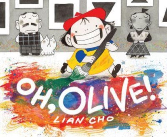 Book cover of: Oh, Olive!. By: Lian Cho