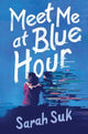 Meet Me at Blue Hour 9780063255180 Sarah Suk