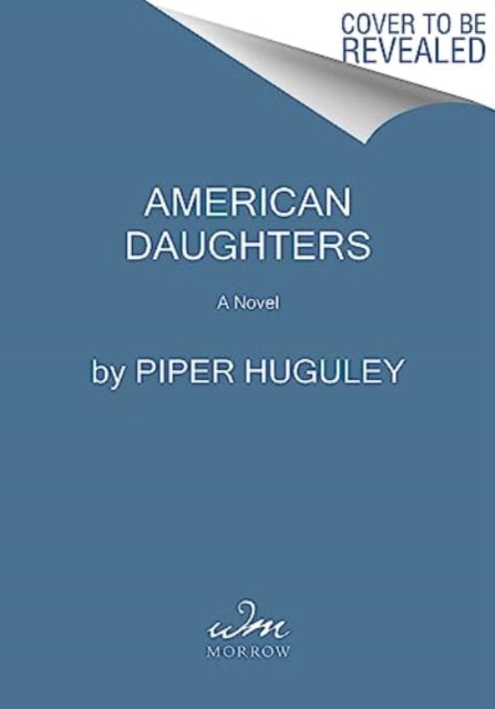 Book cover of: American Daughters. By: Piper Huguley