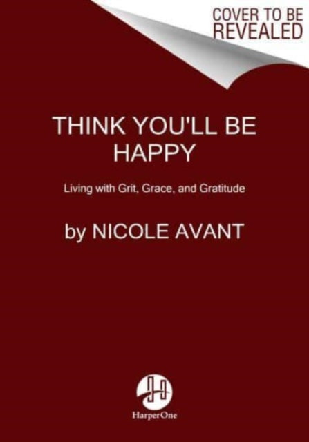 Book cover of: Think You'll Be Happy. By: Nicole Avant