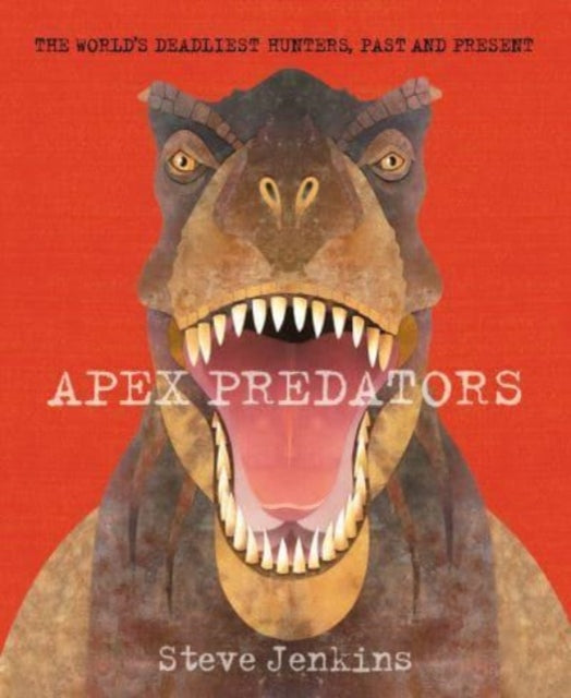 Book cover of: Apex Predators. By: Steve Jenkins