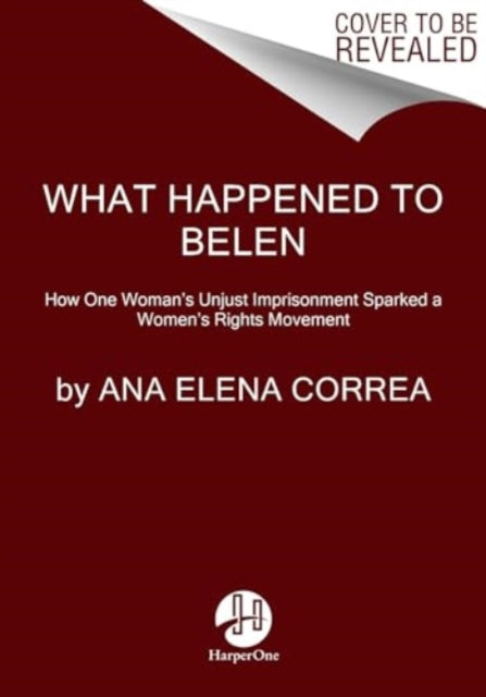 Book cover of: What Happened to Belen. By: Ana Elena Correa