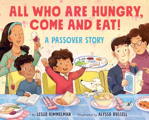 All Who Are Hungry, Come and Eat!
