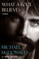 Book cover of: What a Fool Believes. By: Michael McDonald