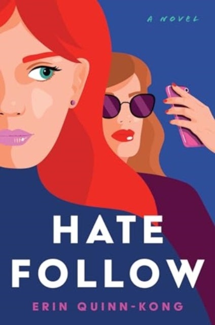 Book cover of: Hate Follow. By: Erin Quinn-Kong