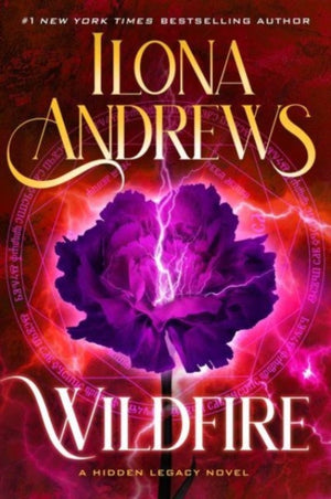 Wildfire, A Hidden Legacy Novel